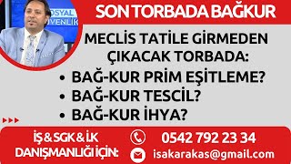 SON TORBADA BAĞKUR EŞİTLEMETESCİLİHYA NE OLACAK [upl. by Valerian743]