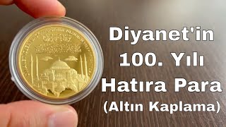 Diyanet İşleri Başkanlığının 100 Yılı Gümüş Üzeri Altın Kaplama Hatıra Parası [upl. by Aiuqes892]