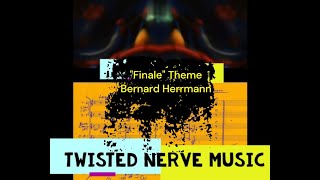 quotFinalequot TWISTED NERVE Bernard Herrmann [upl. by Nivlam489]