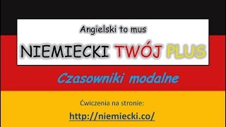 Czasowniki modalne  Angielski to mus NIEMIECKI TWÓJ PLUS  Niemiecki Gramatyka [upl. by Aicenod]