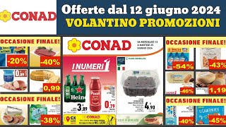 nuovo volantino CONAD dal 12 al 25 giugno 2024 ✅ i numeri 1 🔥 Offerte e promozioni anteprima [upl. by Theresina]