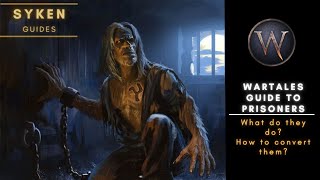 Wartales Guide to Prisoners  How to Catch and Convert Prisoners [upl. by Selinski]