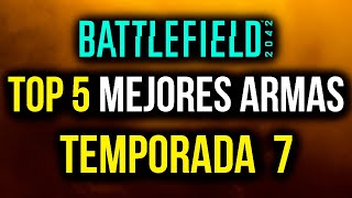 TOP 5 de las mejores armas de Battlefield 2042 Temporada 7 [upl. by Ennaeiluj348]