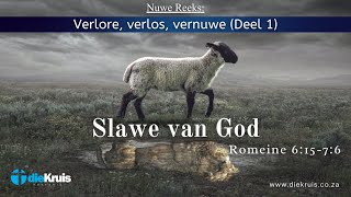 Slawe van God  Romeine 6  15  7  6 [upl. by Nimajnab]