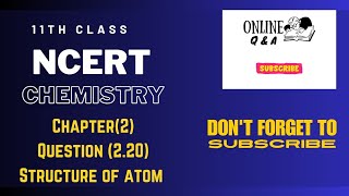 Ncert chemistry  class 11 chapter 2  structure of atom Question number 20 OnlineQA24 [upl. by Atima]