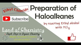 Preparation of Ethyl chloride by reacting Ethyl alcohol with PCl5  Haloalkanes  Class 12 [upl. by Ahsima]