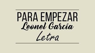 Para Empezar  Leonel García Video Lyricletra [upl. by Elia179]