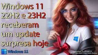 Windows 11 23H2 e 22H2 receberam um update surpresa nessa quinta [upl. by Verdha]