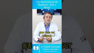 Uso Recreacional do Masteron Vale a Pena  Dr Claudio Guimarães [upl. by Suilmann]