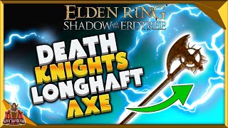 Elden Ring Shadow Of The Erdtree  How To Get Death knights Longhaft Axe  Best New Lightning Axe [upl. by Ecirtak]