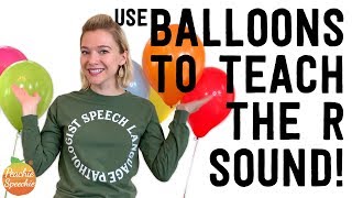 Using Balloons to Teach the R Sound by Peachie Speechie [upl. by Lavoie]