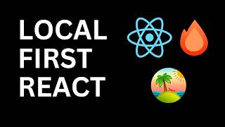 Build REALLY FAST Local First React Apps [upl. by Quinn]