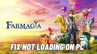 How To Fix Farmagia Stuck on Loading Screen or Not Loading Error On PC [upl. by Tymes588]