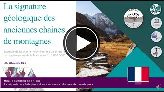 La signature géologique des anciennes chaines de montagnes par Mathieu RODRIGUEZ  IGCP 667 Project [upl. by Jerrol9]