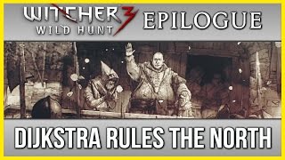 Witcher 3 Ending Epilogue ► Dijkstra becomes King of Redania and Rules the North [upl. by Alaj77]