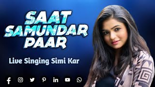 Saat Samundar Paar Mein  Hindi Romantic Song  Live Singing  Simi Kar  Ashtamistudio [upl. by Gosselin]