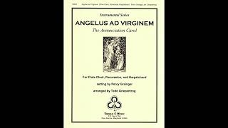 Angelus ad Virginem The Annunciation Carol by Percy Grainger arranged by Tedd Griepentrog [upl. by Fates930]