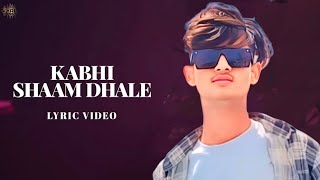 Kabhi Shaam Dhale Lyric Video Jaani Mohammad Faiz mohammadfaizvenus HimeshReshammiyaMelodies [upl. by Dahsar]