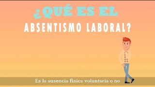 Absentismo laboral [upl. by Nnylatsyrk148]