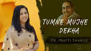 Tumne Mujhe Dekha  Dr Prapti Thakur  Tribute to Mohd Rafi [upl. by Lina667]