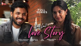 La La Love Story  Full Series  All Episodes  Rajesh  Alankrita Shah  Mahendar  Chaibisket [upl. by Elad]