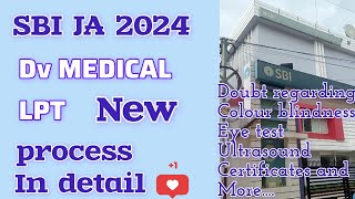 SBI JA DV MEDICAL LPT LATEST PROCESS EXPLAINED 2024  🥷 sbija sbiclerk sbipo [upl. by Ojela643]