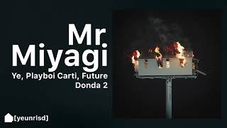 Kanye West  Mr Miyagi ft Playboi Carti amp Future  DONDA 2 [upl. by Teodoro]