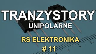 Tranzystory unipolarne  RS Elektronika  11 [upl. by Aurthur]