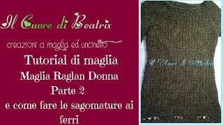 Maglia Raglan ai ferri 2 di 8 come fare sagomature ai ferri [upl. by Hailat]