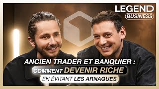 ANCIEN TRADER ET BANQUIER  COMMENT DEVENIR RICHE EN ÉVITANT LES ARNAQUES [upl. by Bala]