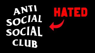 Anti Social Social Club  Why Theyre Hated [upl. by Laud323]