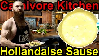 Carnivore Kitchen HOLLANDAISE SAUCE RECIPE  The Carnivore Diet  Keto Hollandaise Sauce Recipe [upl. by Mouldon660]