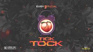 Eugy  Tick Tock Prod by Team Salut Audio [upl. by Fiel]