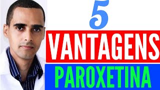 5 vantagens da PAROXETINA roxetin aropax pondera cebrilin paxtrat paxil moratus parox [upl. by Evette875]