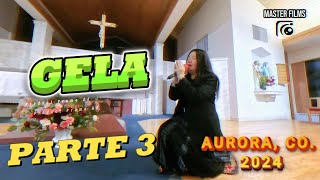 GELA EN VIVO AURORA CO NOVIEMBRE 2024 PARTE 3 DE 3 [upl. by Rochester558]