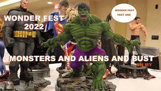 WONDER FEST 2022 MONSTERS AND ALIENS AND BUST PART ONE [upl. by Olcott]