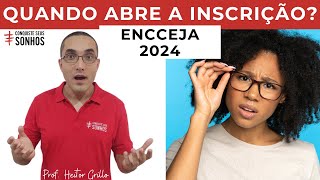 QUANDO ABRE A INSCRIÇÃO DO ENCCEJA 2024 [upl. by Tierney]