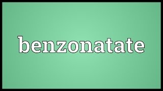 Benzonatate Meaning [upl. by Fiden]