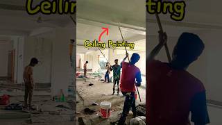 Ceiling Painting work process  Paint construction work for house building paint colour shorts [upl. by Amice465]