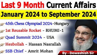 Last 9 Months Current Affairs 2024  January 2024 To September 2024  Important Current Affairs 2024 [upl. by Llednor]