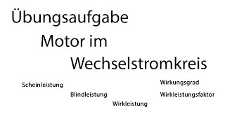 Aufgabe zum Motor im Wechselstromkreis  Elektrotechnik  Elektroniker [upl. by Sikorski]