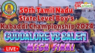 MEGA FINAL  Cuddalore Vs Salem  50th Tamil Nadu State Boys Kabaddi Championship 2024 Live [upl. by Gino]