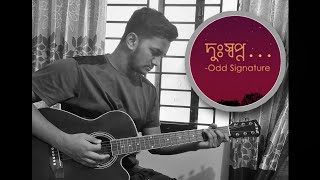 Dusshopno  Odd signature  Moontasir Rakib  Cover by Farhan Uddin [upl. by Barcus]