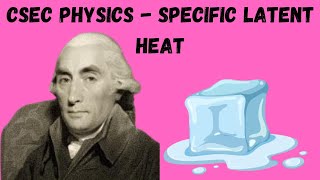 Specific Latent Heat  CSEC Physics [upl. by Yerffoej]