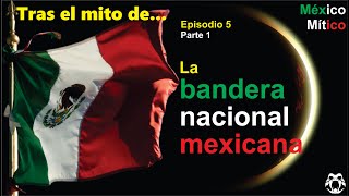 La bandera nacional mexicana Parte 1 [upl. by Islean]