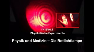 Physik und Medizin  Die Rotlichtlampe [upl. by Treblig]