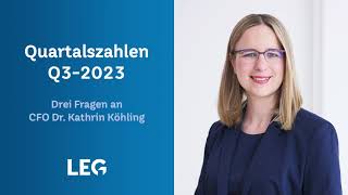 LEG Quartalszahlen Q32023 – Drei Fragen an CFO Dr Kathrin Köhling [upl. by Eudocia757]