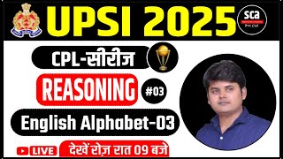 UPSI 2025  CPL सीरीज  Reasoning  English Alphabet 03  By Arvind Sir  Sca 3 [upl. by Tisdale]