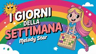 I Giorni della Settimana  Canzone per Bambini  Melody Star [upl. by Elpmet]