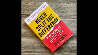 Never Split the Difference Negotiating As If Your Life Depended On It a Book summary [upl. by Nangatrad969]